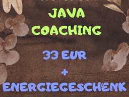 LIMITED AVAILABILITY ONLY!!! BOOK YOUR DESIRED JAVA COACHING/YOUR DESIRED JAVA ENERGY SYSTEM - FOR 33 EUROS!!! + Energy Gift